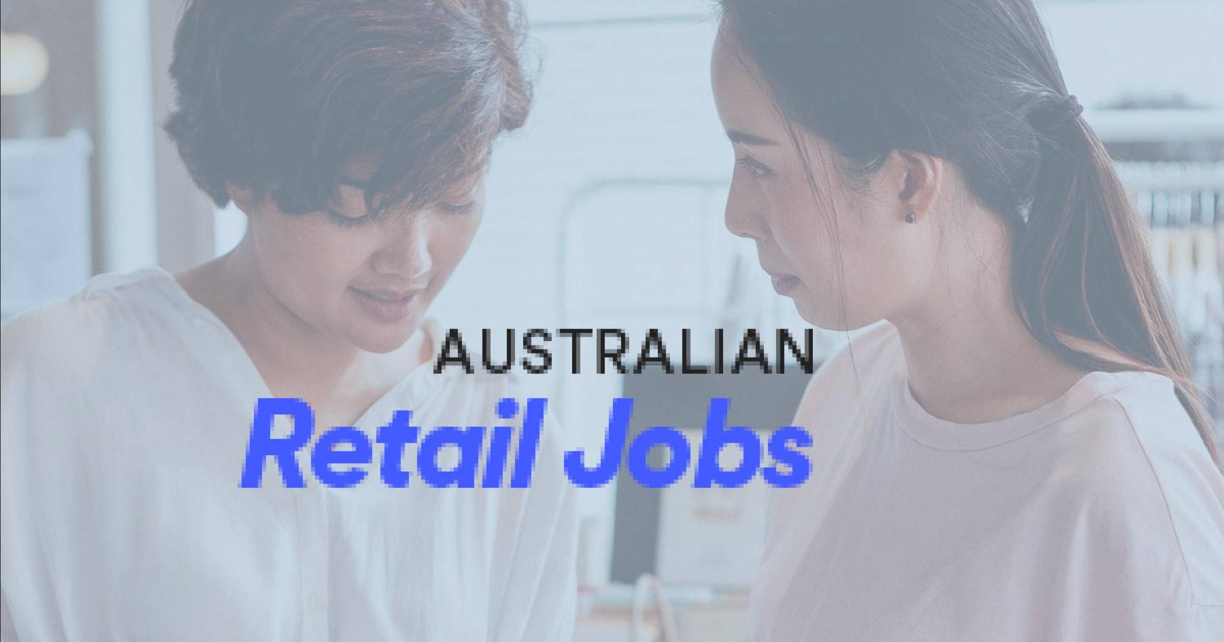 Jobs In Retail Australia