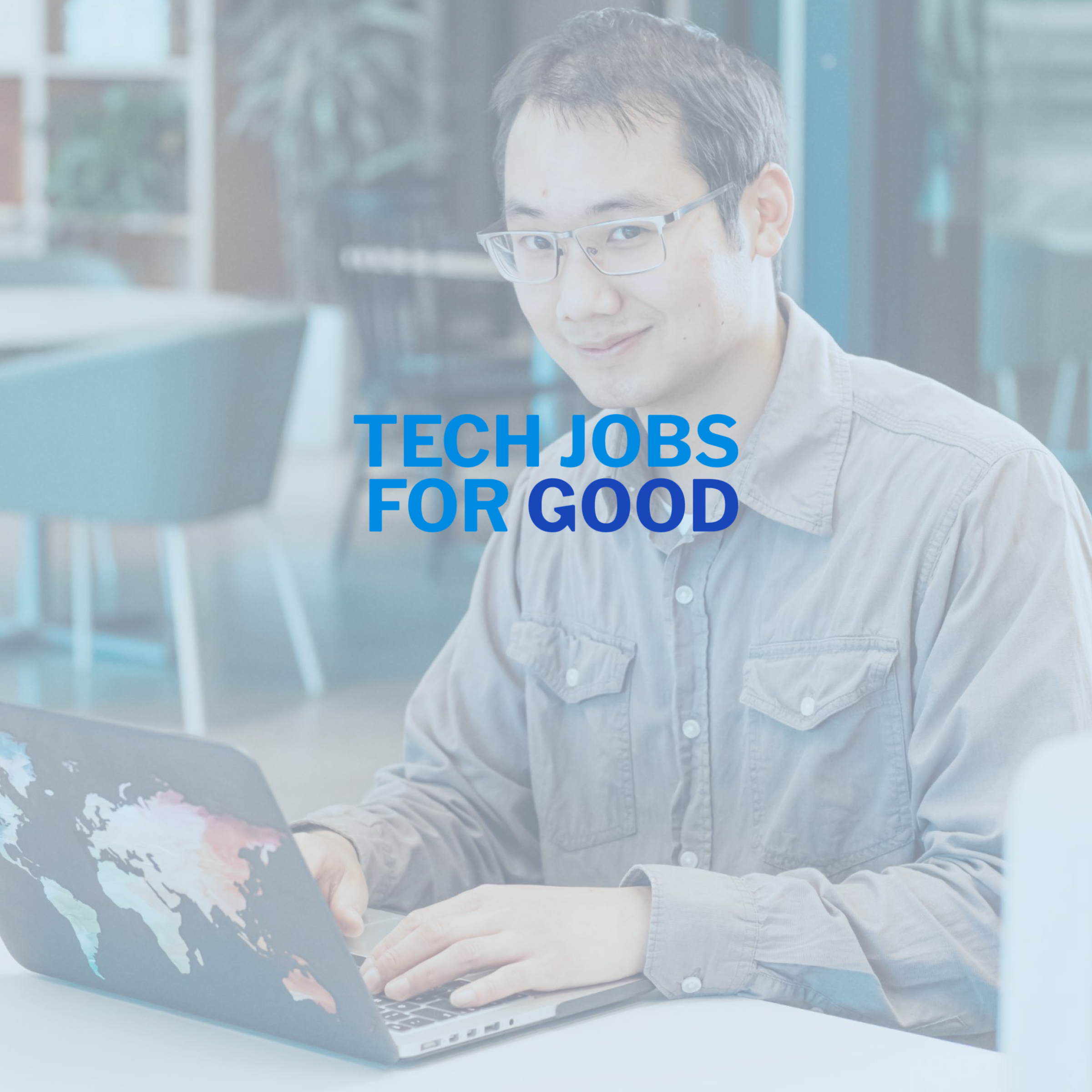 Tech Jobs For Good